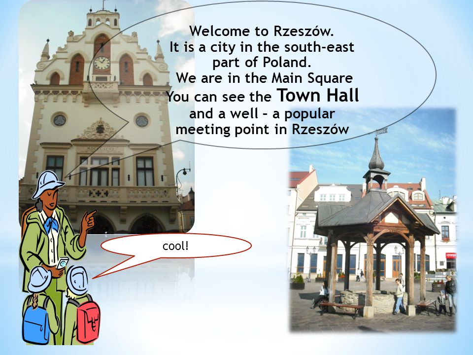 A postcard from Rzeszow. Welcome to Rzeszów. It is a city in the south-east  part of Poland. We are in the Main Square You can see the Town Hall and a. -