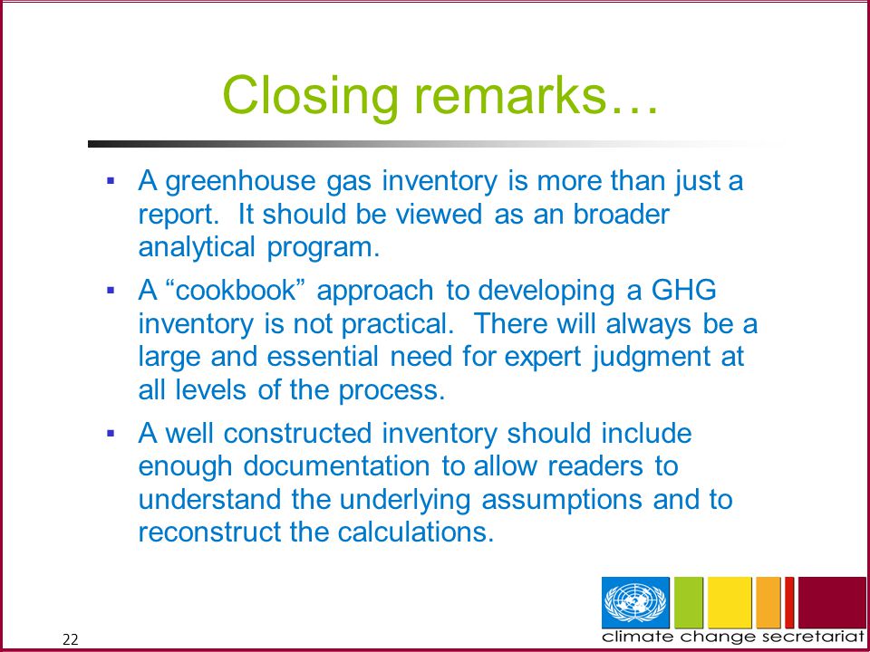 22 Closing remarks… ▪A greenhouse gas inventory is more than just a report.