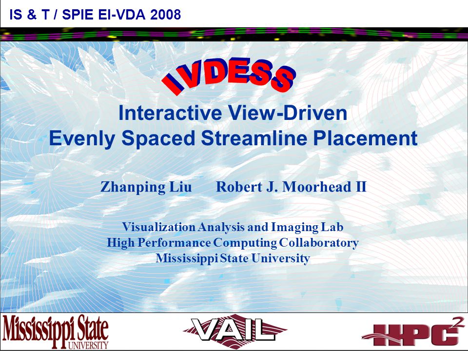 Interactive View-Driven Evenly Spaced Streamline Placement Zhanping Liu Robert J.