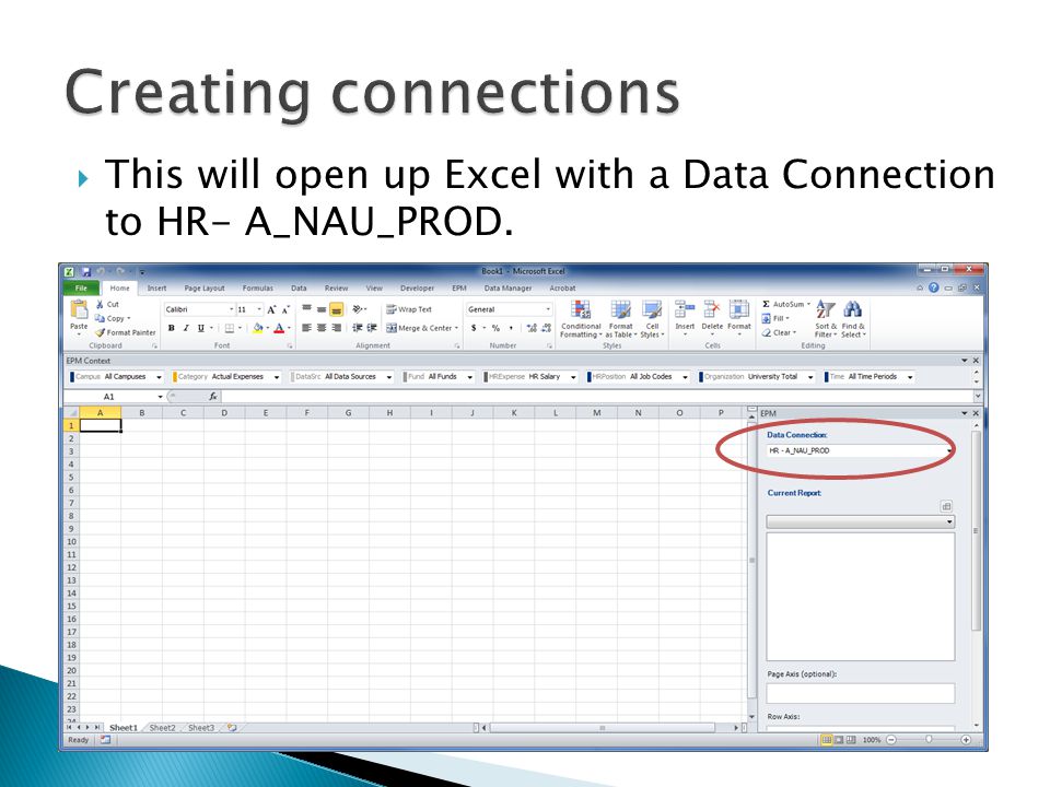  This will open up Excel with a Data Connection to HR- A_NAU_PROD.