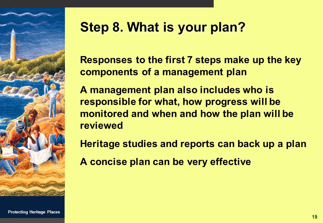 Sag Glæd dig krak Protecting Heritage Places 10 steps to help protect the natural and  cultural significance of places. - ppt download