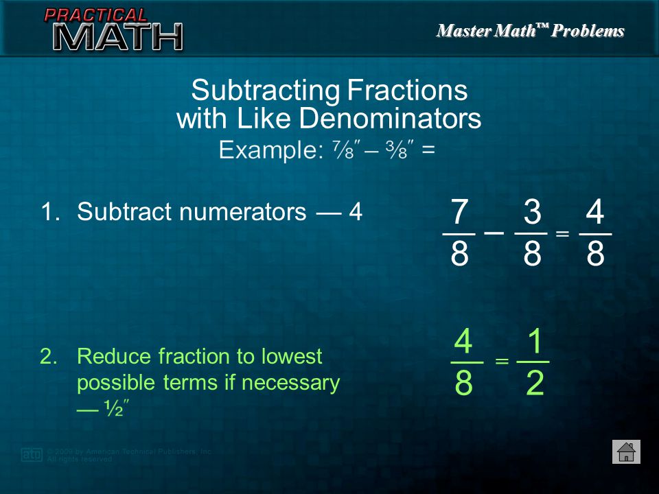 Master Math ™ Problems 1.Subtract numerators — 4 Subtracting Fractions with Like Denominators = –