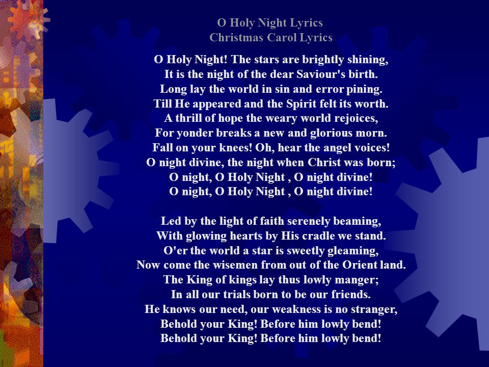 O Holy Night Lyrics Christmas Carol Lyrics O Holy Night The Stars Are Brightly Shining It Is The Night Of The Dear Saviour S Birth Long Lay The World Ppt Download