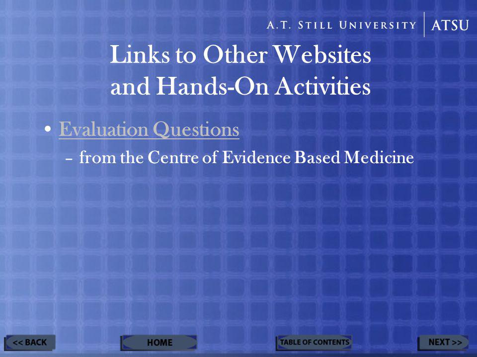 Links to Other Websites and Hands-On Activities Evaluation Questions –from the Centre of Evidence Based Medicine