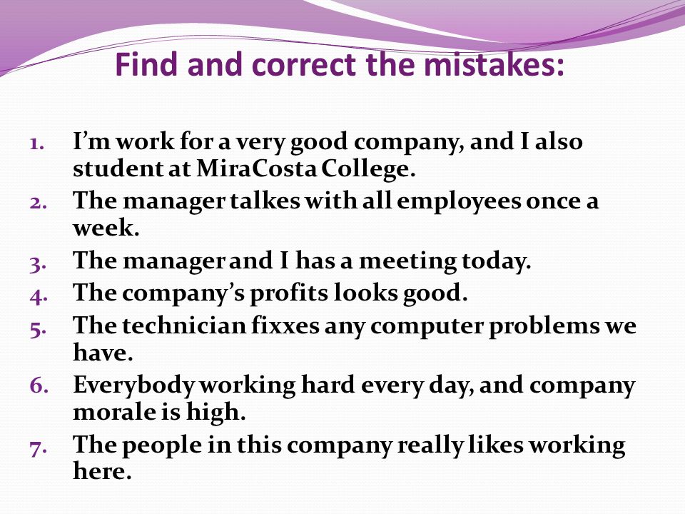 Find and correct the mistakes: 1.