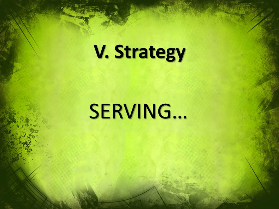 V. Strategy SERVING…
