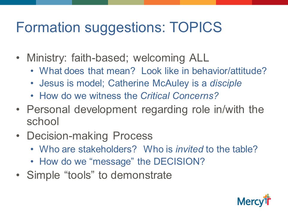 Formation suggestions: TOPICS Ministry: faith-based; welcoming ALL What does that mean.