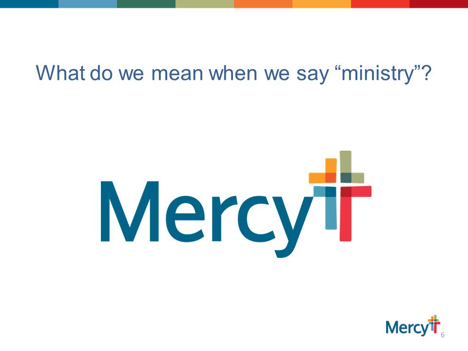 What do we mean when we say ministry 6