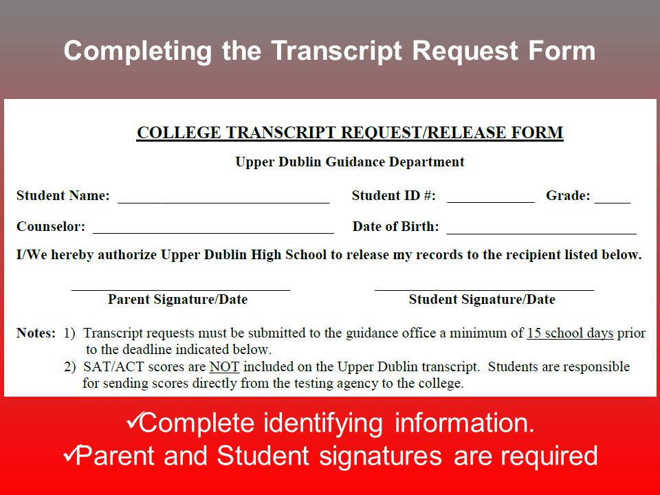 Completing the Transcript Request Form Complete identifying information.