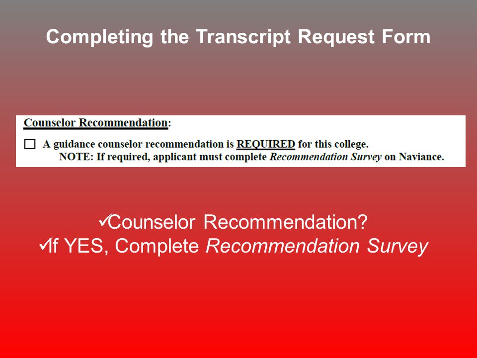 Completing the Transcript Request Form Counselor Recommendation.