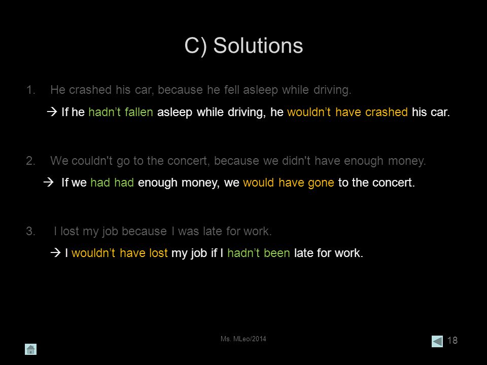 C) Solutions Ms. MLeo/ He crashed his car, because he fell asleep while driving.