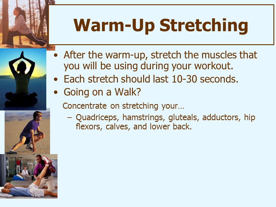 Warm-Up, Stretch, & Cool-Down “Early to bed and early to rise, makes a man  healthy, wealthy, and wise.” ~Benjamin Franklin. - ppt download
