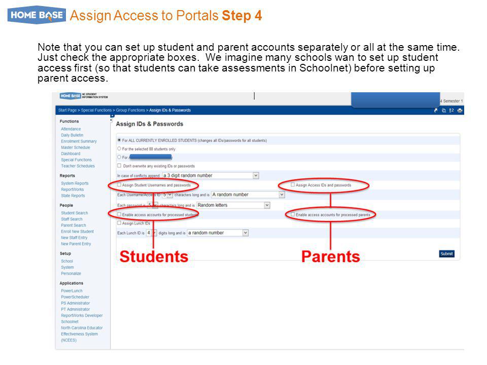 Assign Access to Portals Step 4 Note that you can set up student and parent accounts separately or all at the same time.