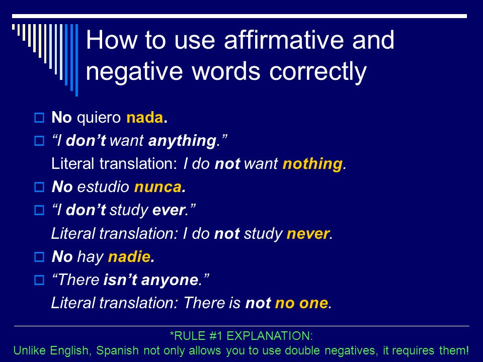 How to use affirmative and negative words correctly  No quiero nada.