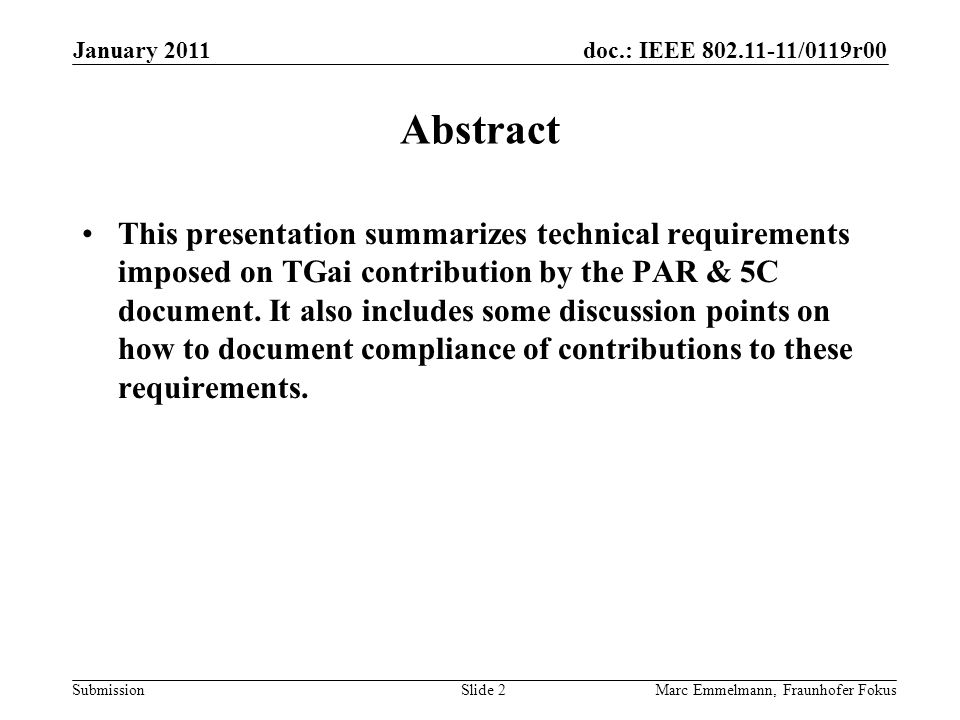 doc.: IEEE /0119r00 Submission Abstract This presentation summarizes technical requirements imposed on TGai contribution by the PAR & 5C document.