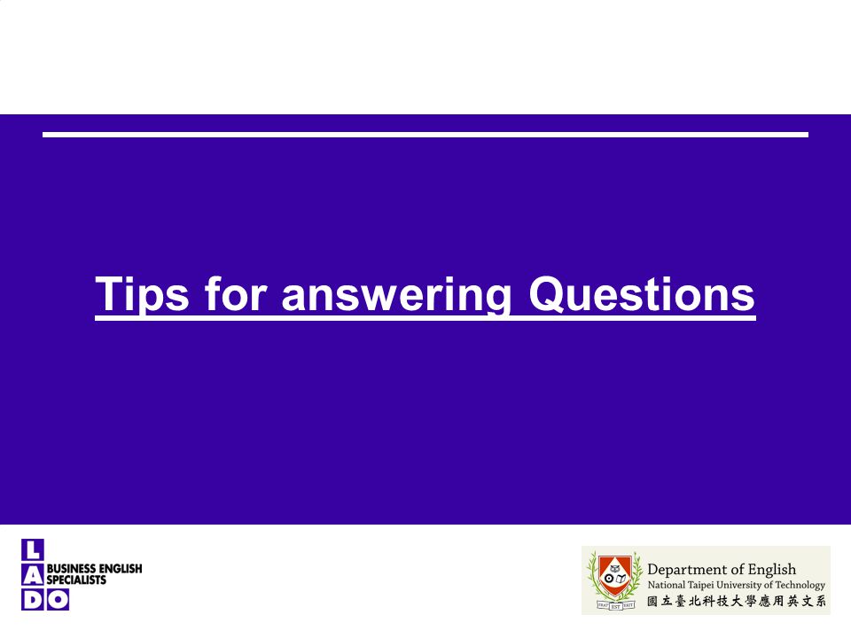 Tips for answering Questions
