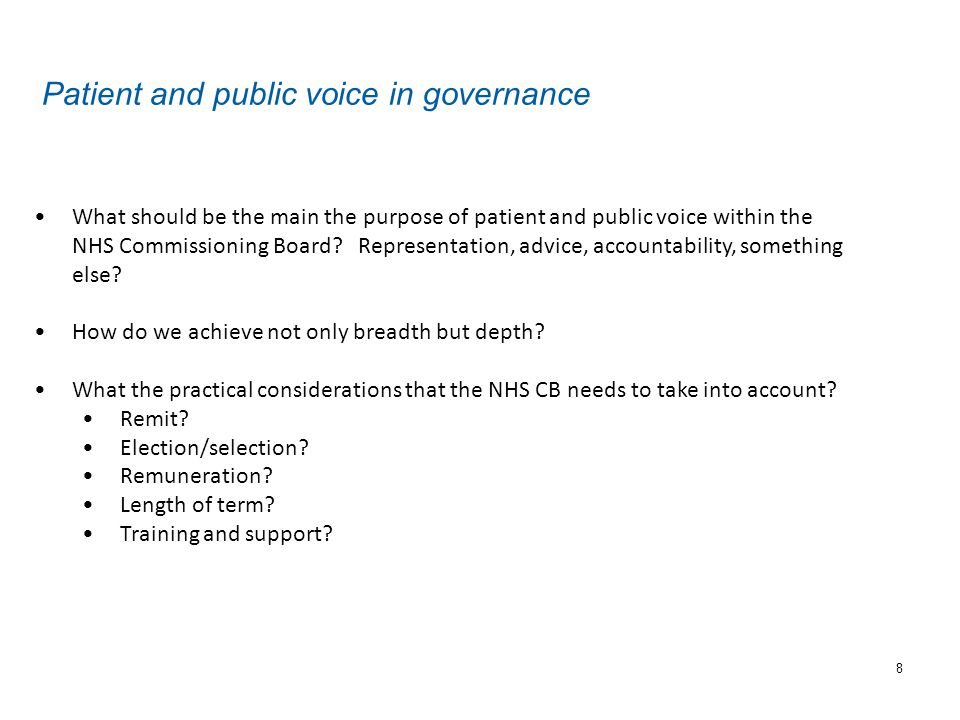 8 Patient and public voice in governance What should be the main the purpose of patient and public voice within the NHS Commissioning Board.