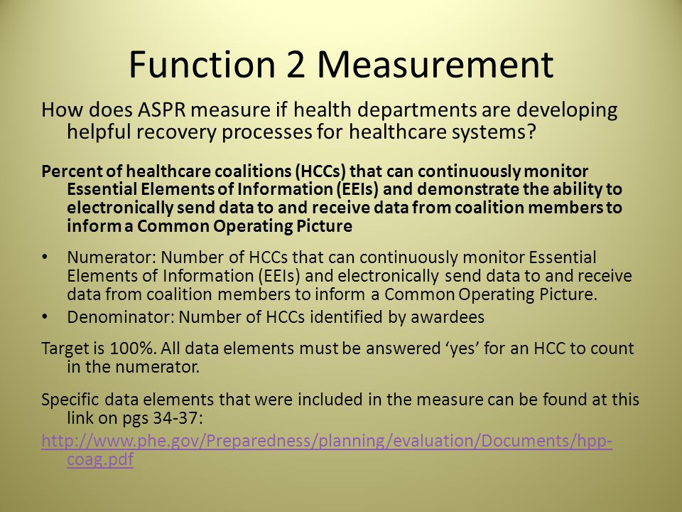 Function 2 Measurement How does ASPR measure if health departments are developing helpful recovery processes for healthcare systems.