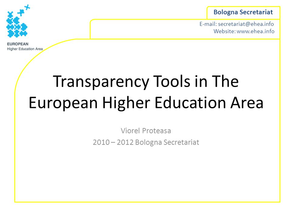 Website:   Bologna Secretariat Transparency Tools in The European Higher Education Area Viorel Proteasa 2010 – 2012 Bologna Secretariat