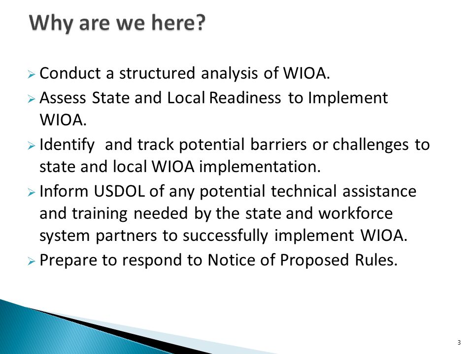  Conduct a structured analysis of WIOA.  Assess State and Local Readiness to Implement WIOA.