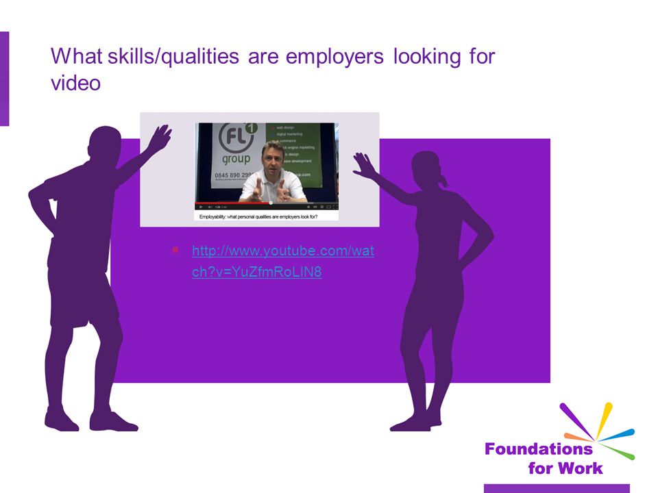 What skills/qualities are employers looking for video    ch v=YuZfmRoLlN8   ch v=YuZfmRoLlN8