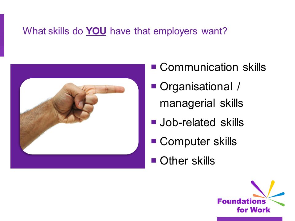 What skills do YOU have that employers want.