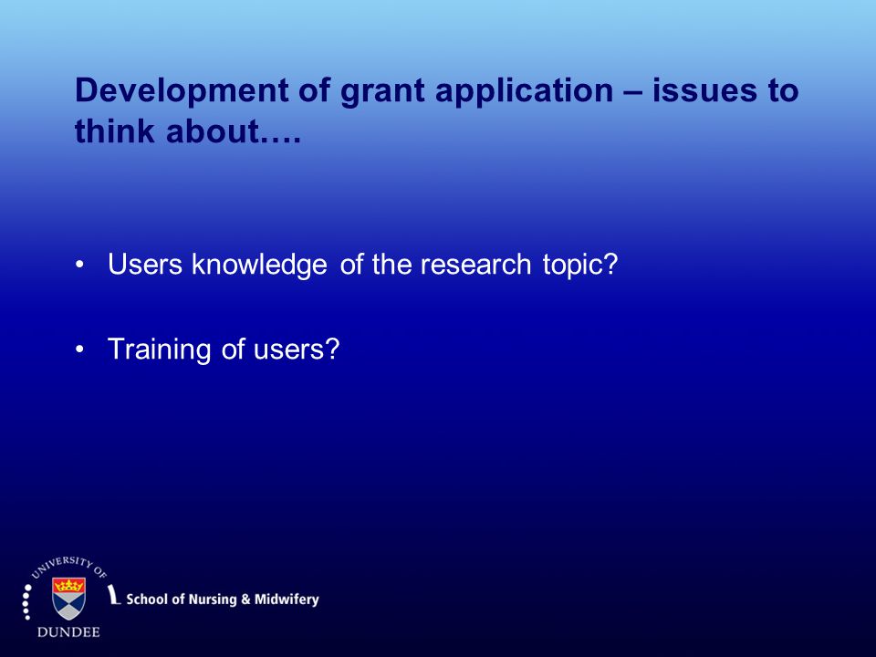 Development of grant application – issues to think about….