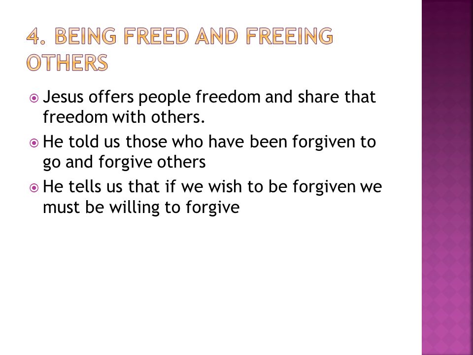  Jesus offers people freedom and share that freedom with others.