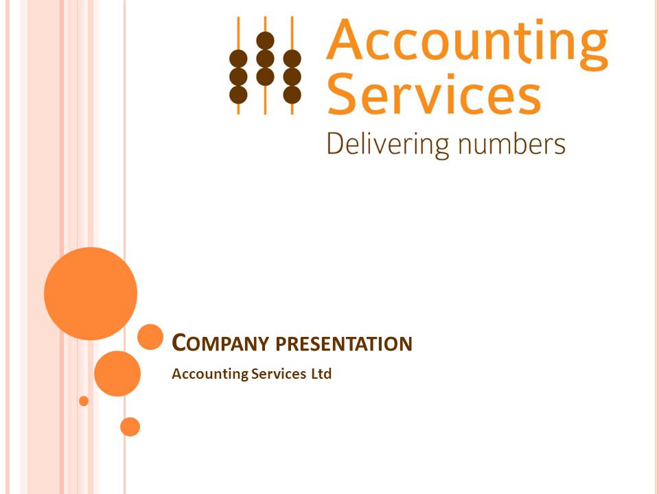 C OMPANY PRESENTATION Accounting Services Ltd