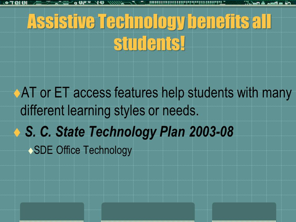 Assistive Technology benefits all students.