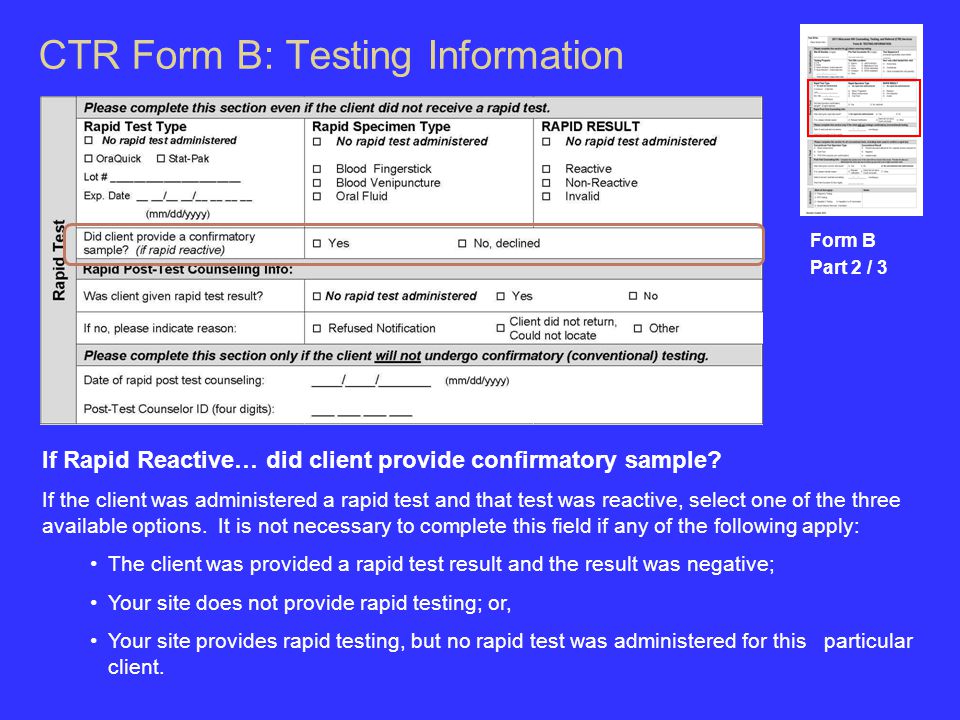 CTR Form B: Testing Information Form B Part 2 / 3 If Rapid Reactive… did client provide confirmatory sample.