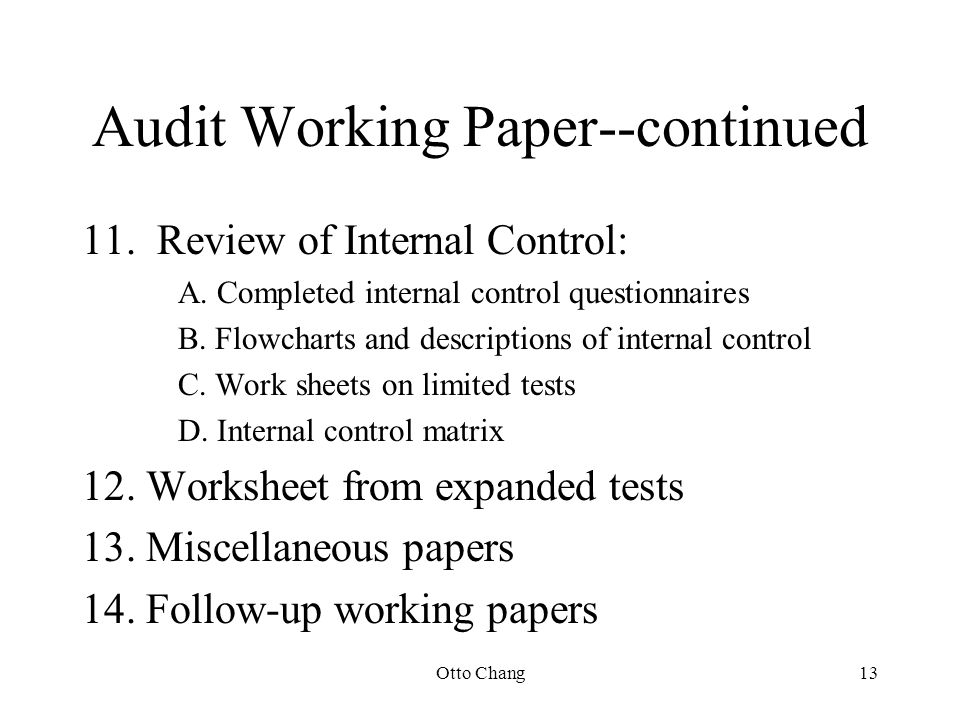 Otto Chang13 Audit Working Paper--continued 11. Review of Internal Control: A.