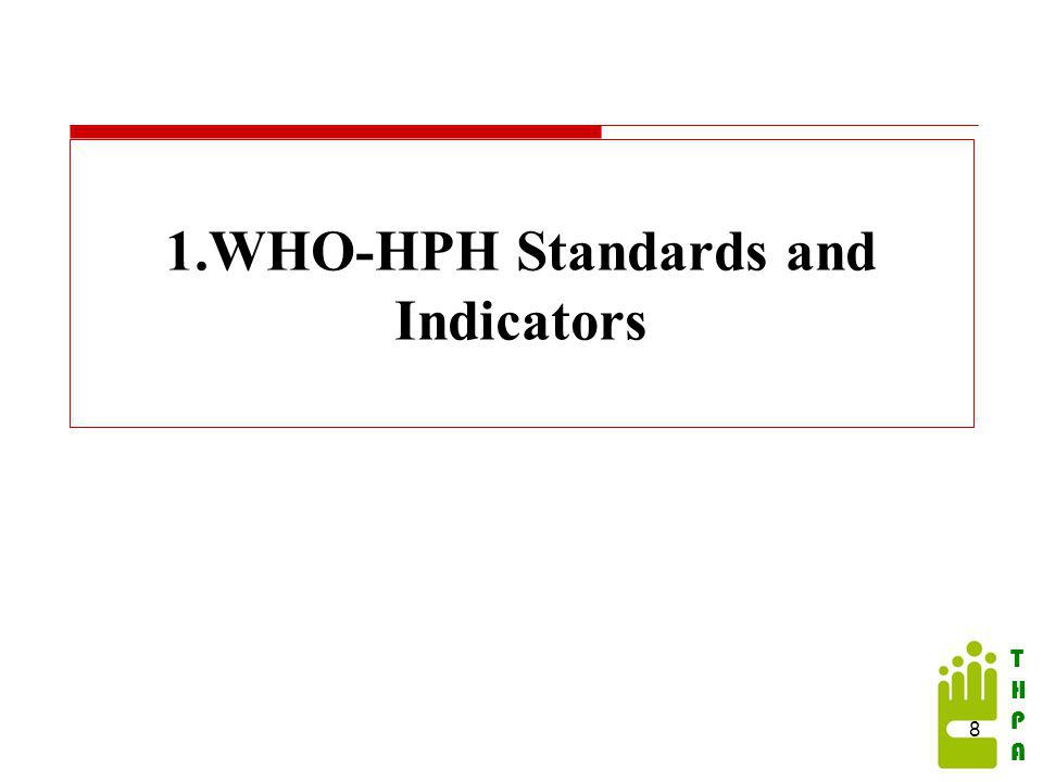 THPATHPA 1.WHO-HPH Standards and Indicators 8