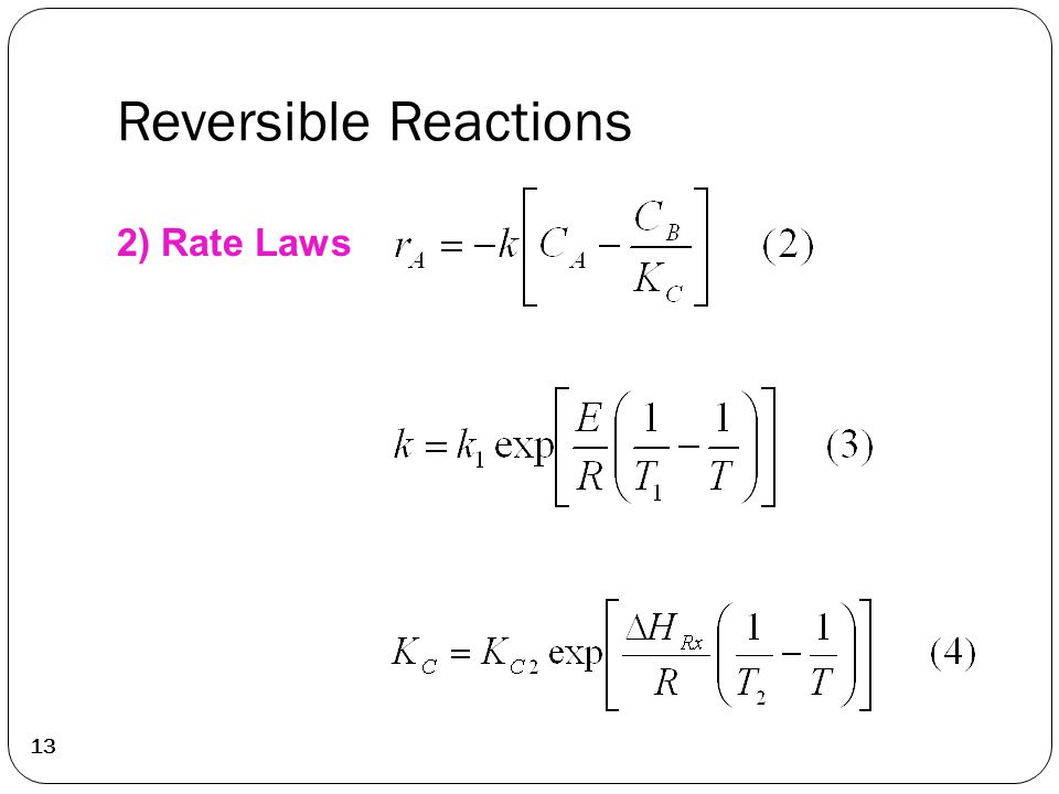 Reversible Reactions 13 2) Rate Laws