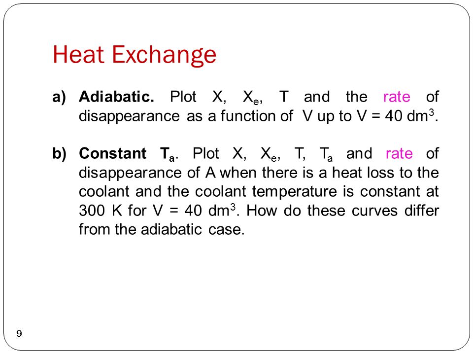 Heat Exchange 9 a)Adiabatic.