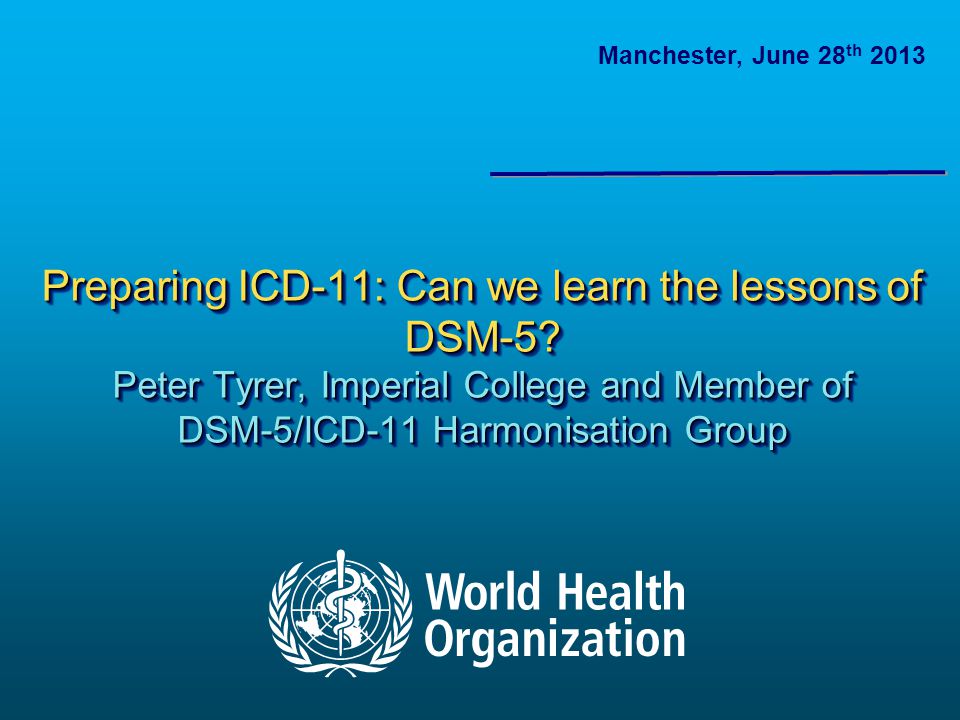 Preparing ICD-11: Can we learn the lessons of DSM-5.