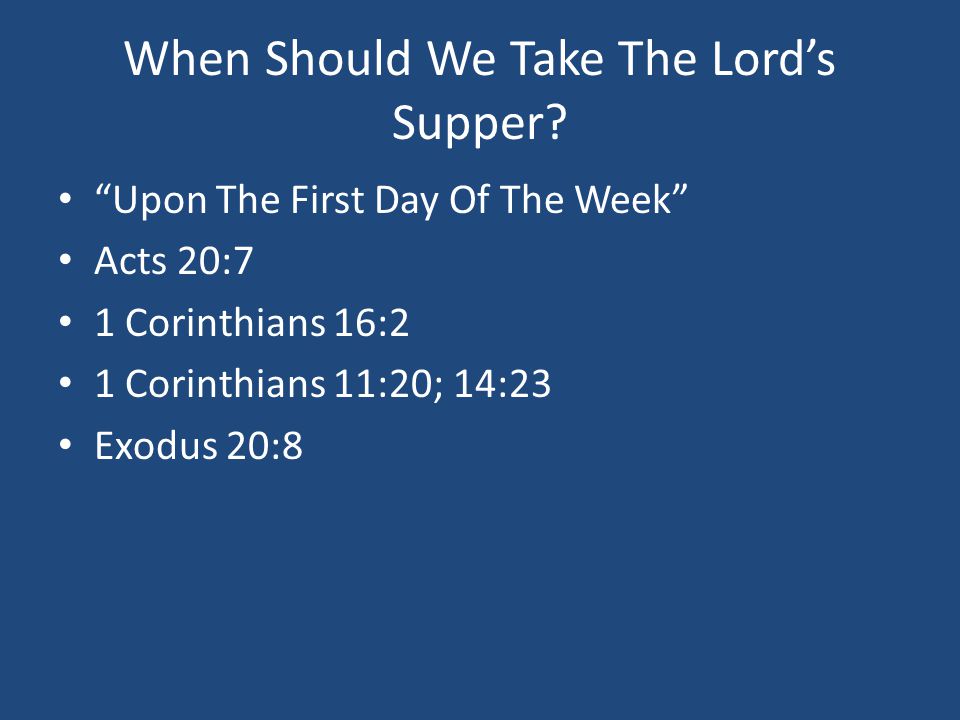 When Should We Take The Lord’s Supper.