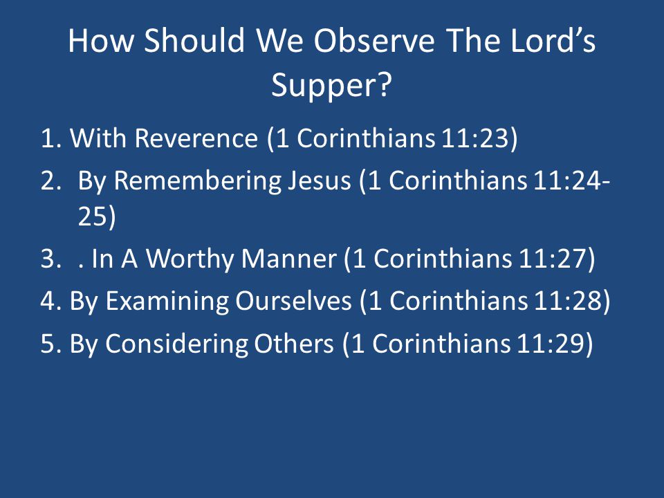 How Should We Observe The Lord’s Supper. 1.