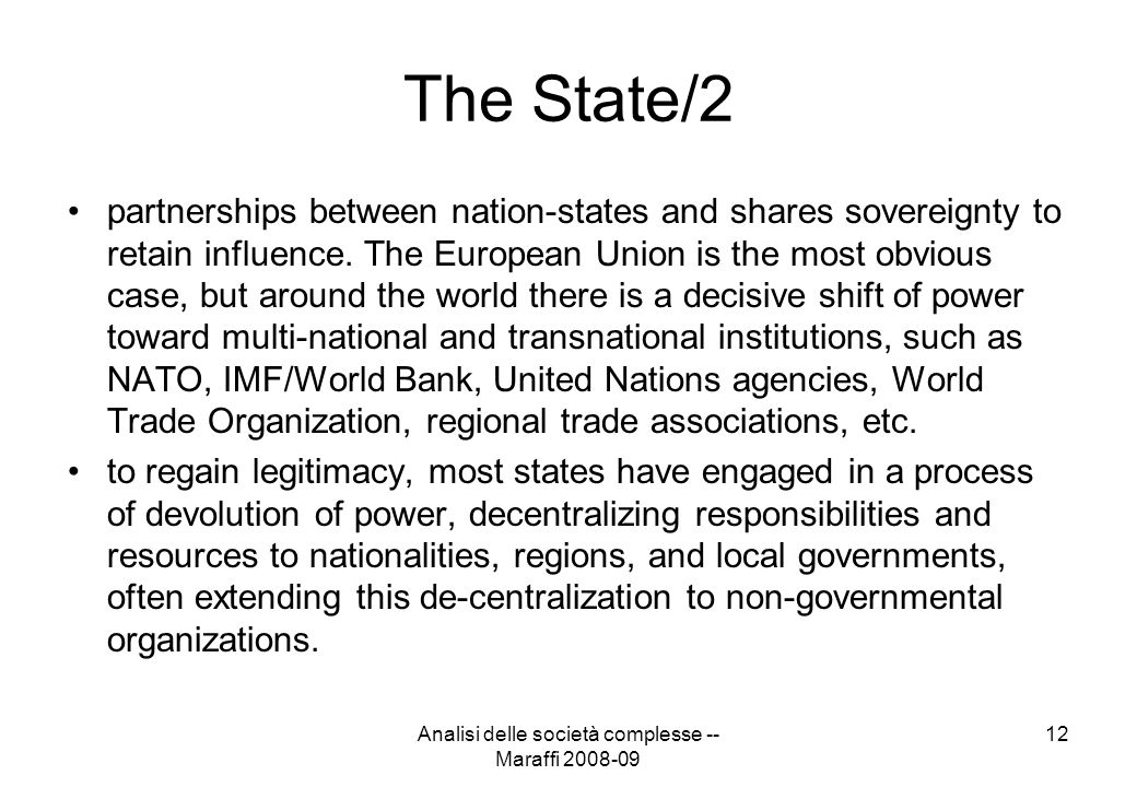 Analisi delle società complesse -- Maraffi The State/2 partnerships between nation-states and shares sovereignty to retain influence.