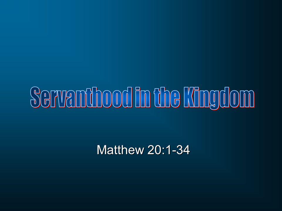 Matthew 20:1-34