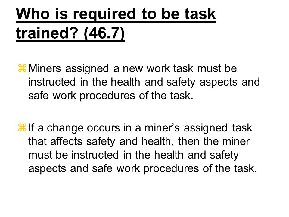 Who is required to be task trained.
