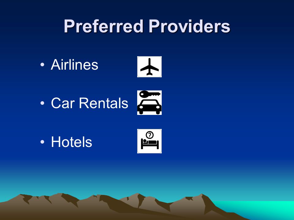 Preferred Providers Airlines Car Rentals Hotels