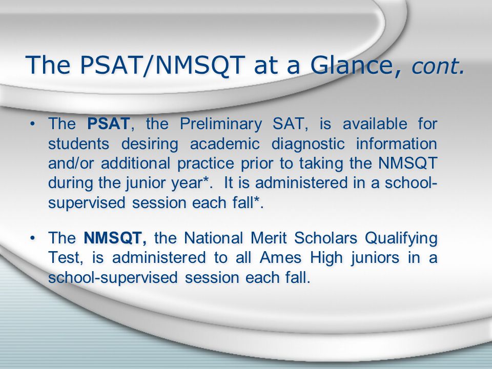 The PSAT/NMSQT at a Glance, cont.