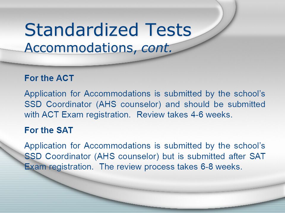 Standardized Tests Accommodations, cont.