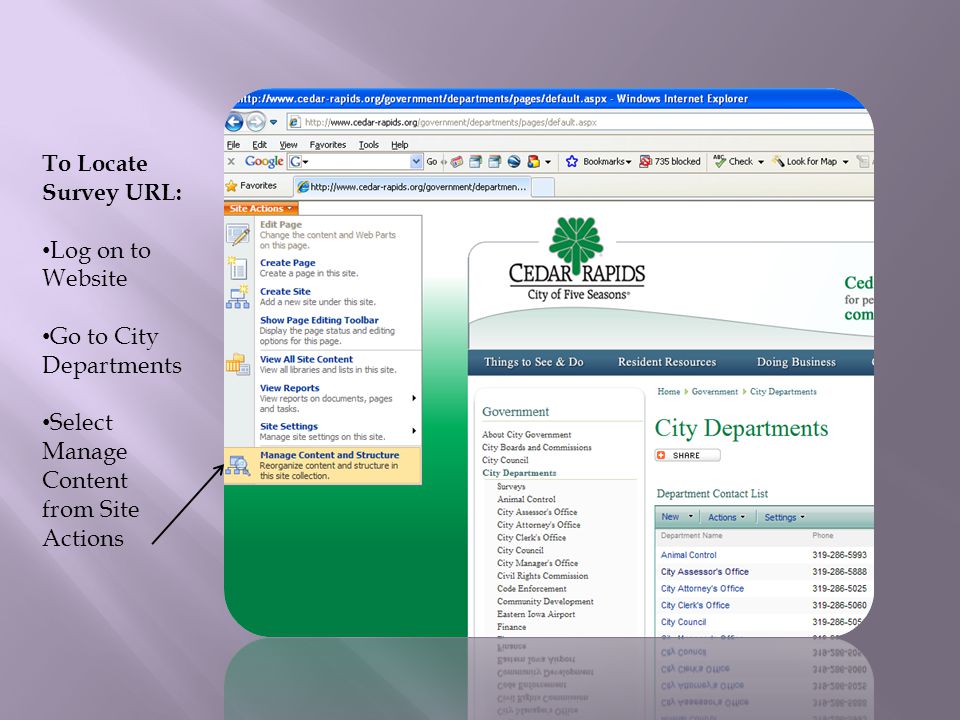 To Locate Survey URL: Log on to Website Go to City Departments Select Manage Content from Site Actions