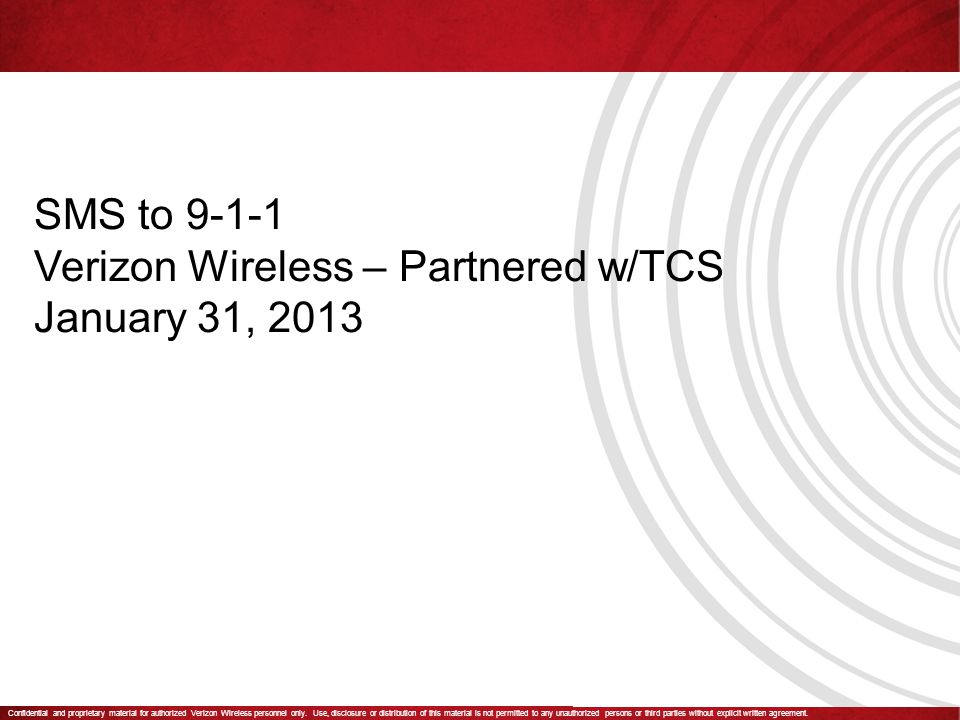 Confidential and proprietary material for authorized Verizon Wireless personnel only.