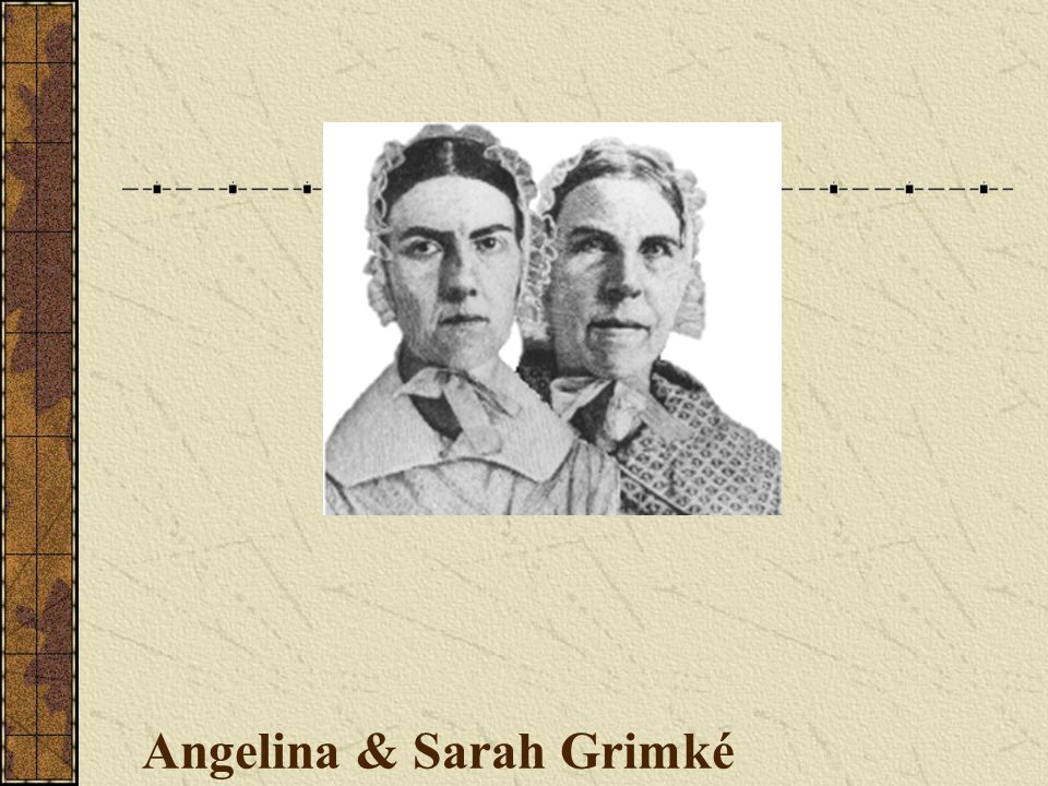 Angelina & Sarah Grimké