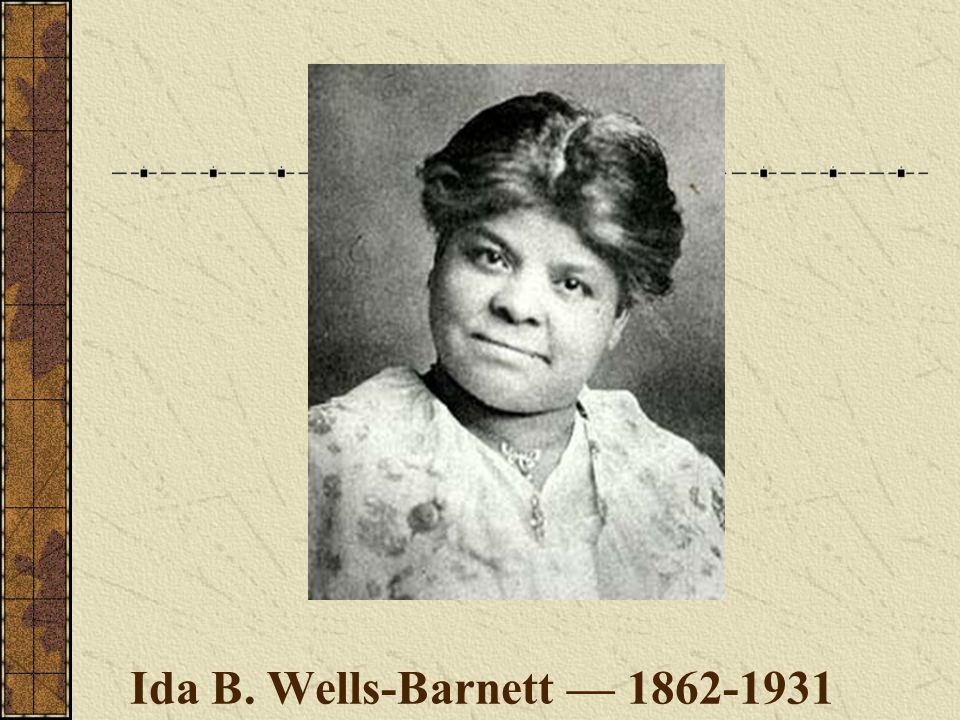 Ida B. Wells-Barnett —