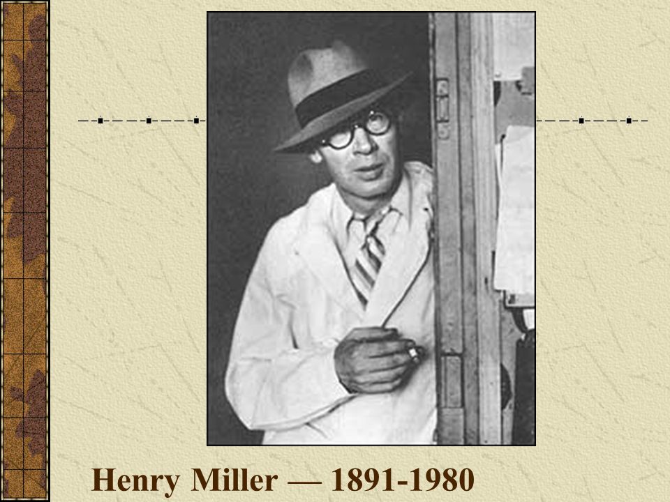 Henry Miller —