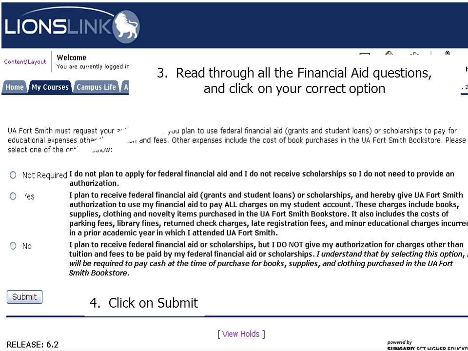 3. Read through all the Financial Aid questions, and click on your correct option 4.